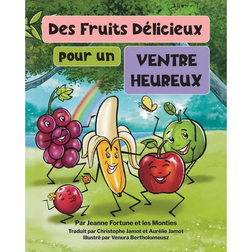 Des fruits délicieux pour un ventre heureux
