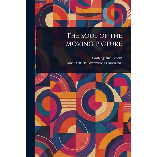 The Soul of the Moving Picture