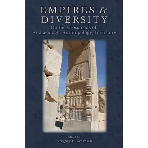 Empires and Diversity: On the Crossroads of Archaeology, Anthropology, and History