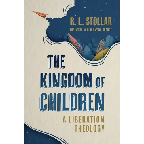 The Kingdom of Children: A Liberation Theology