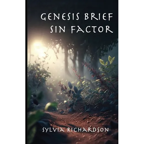 Genesis Brief Sin Factor