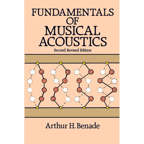 Fundamentals of Musical Acoustics: Second, Revised Edition