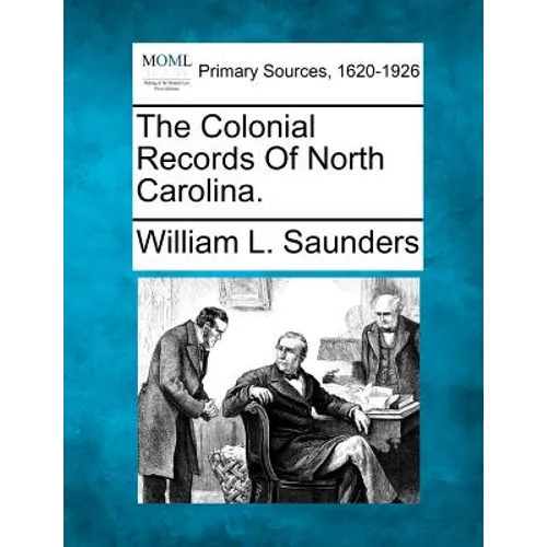 The Colonial Records Of North Carolina. - Paperback