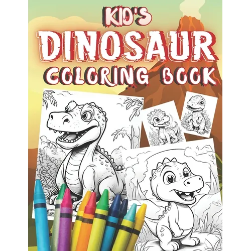 Kid's Dinosaur Coloring Book: Dinosaur Color Book for Kids