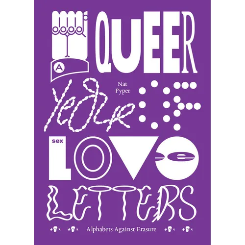 A Queer Year of Love Letters: Alphabets Against Erasure