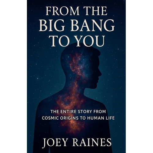 From the Big Bang to You