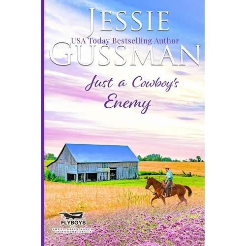 Just a Cowboy's Enemy (Sweet western Christian romance book 3) (Flyboys of Sweet Briar Ranch in North Dakota) Large Print Edition