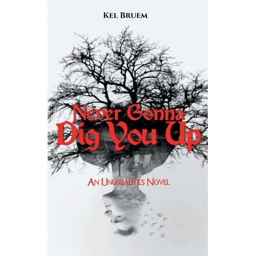 Never Gonna Dig You Up