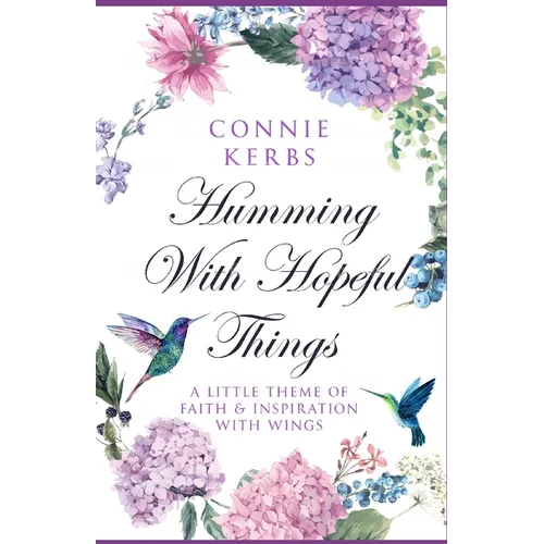 Humming With Hopeful Things: A Little Theme of Faith and Inspiration with Wings