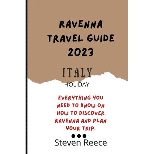 Ravenna Italy Travel Guide 2023: Everything you need to know about Ravenna Italy tour