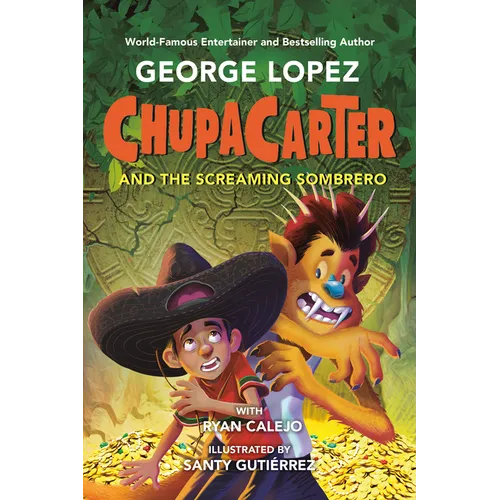 ChupaCarter and the Screaming Sombrero