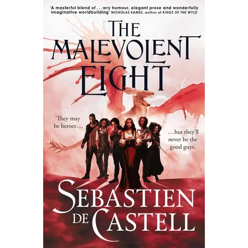 The Malevolent Eight: The Bad, the Worse and the Wicked