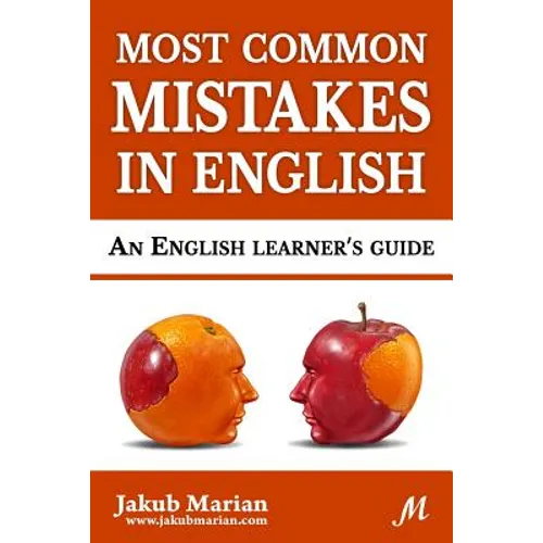 Most Common Mistakes in English: An English Learner's Guide