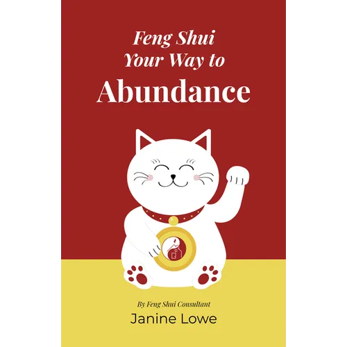 Feng Shui Your Way to Abundance