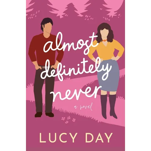 Almost Definitely Never: A Small-town Enemies to Lovers Rom Com