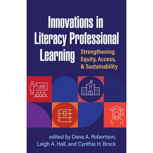Innovations in Literacy Professional Learning: Strengthening Equity, Access, and Sustainability
