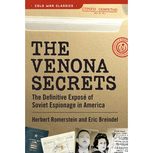 The Venona Secrets: The Definitive Exposé of Soviet Espionage in America