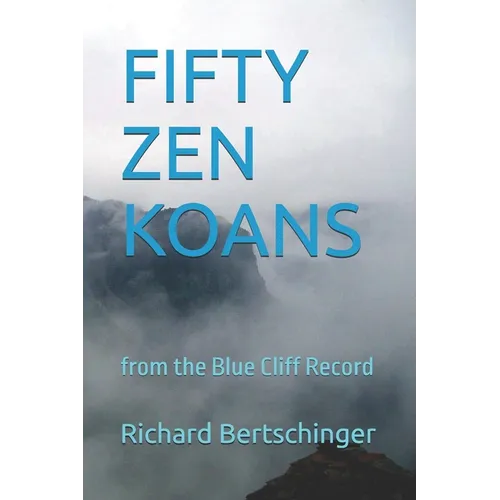 Fifty Zen Koans: from the Blue Cliff Record