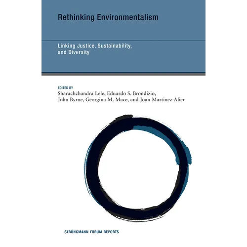 Rethinking Environmentalism: Linking Justice, Sustainability, and Diversity