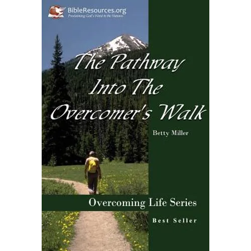 The Pathway Into the Overcomer's Walk