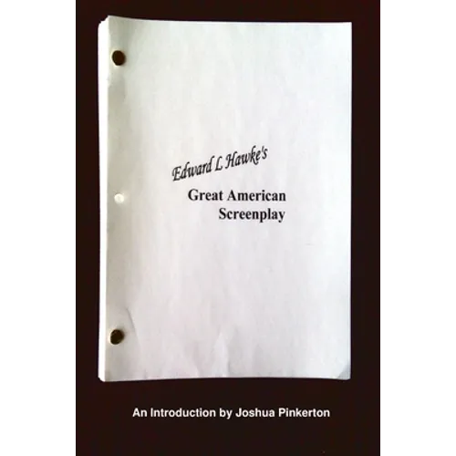 Edward L. Hawke's Great American Screenplay