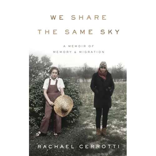 We Share the Same Sky: A Memoir of Memory & Migration
