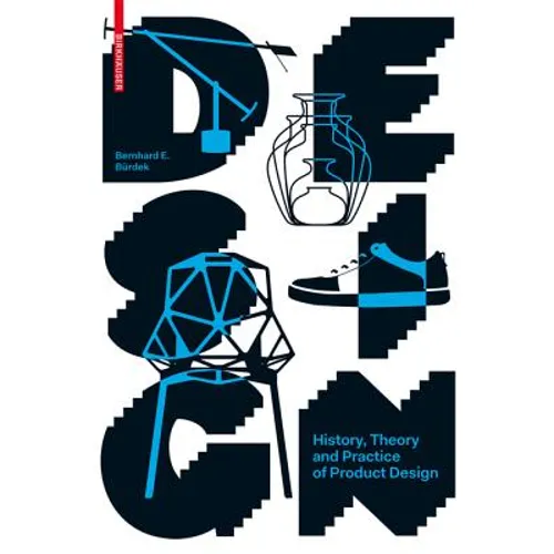 Design: History, Theory and Practice of Product Design