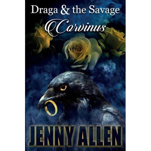 Draga & the Savage: Corvinus