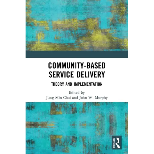 Community-Based Service Delivery: Theory and Implementation
