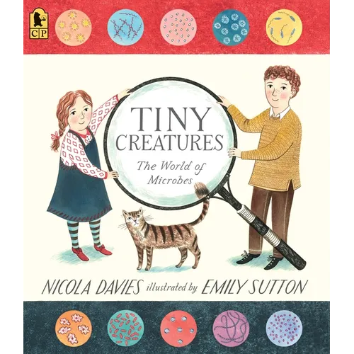 Tiny Creatures: The World of Microbes