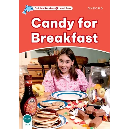 Dolphin Readers: Level 1: 275-Word Vocabularycandy for Breakfast