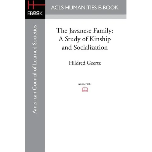 The Javanese Family: A Study of Kinship and Socialization