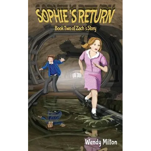 Sophie's Return: Book Two of Zach's Story (Second Edition)
