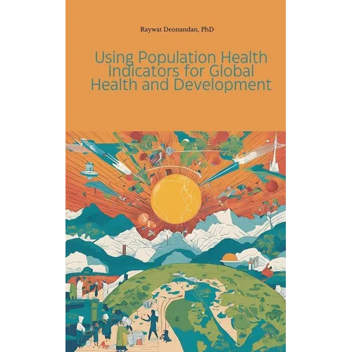 Using Population Health Indicators for Global Health and Development