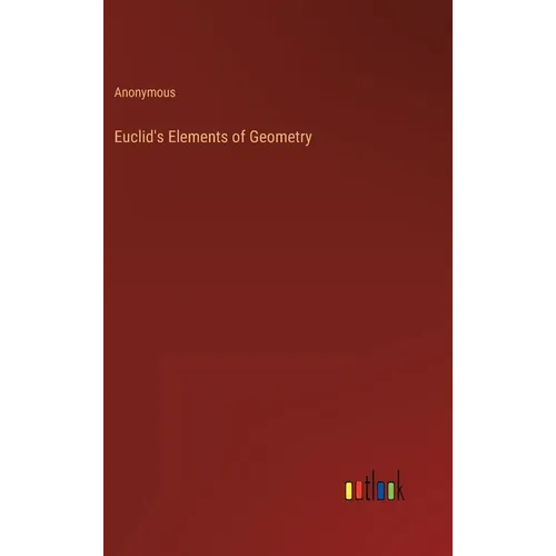 Euclid's Elements of Geometry