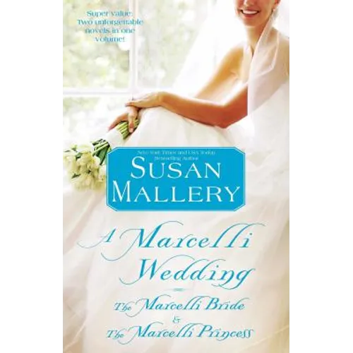 Marcelli Wedding: The Marcelli Bride & the Marcelli Princess