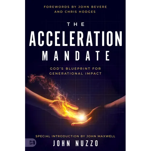 The Acceleration Mandate: God's Blueprint for Generational Impact - Paperback