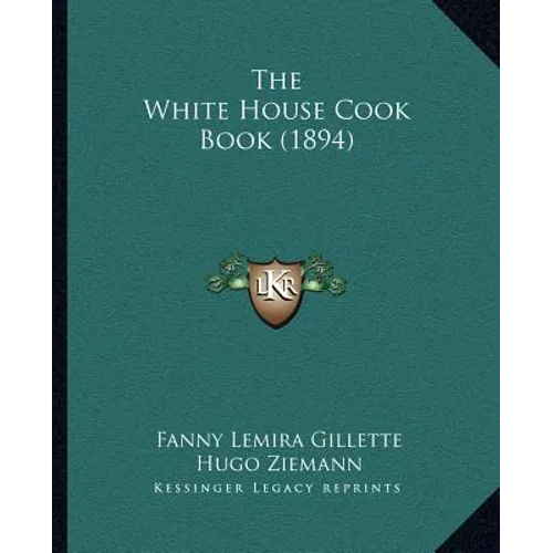 The White House Cook Book (1894)