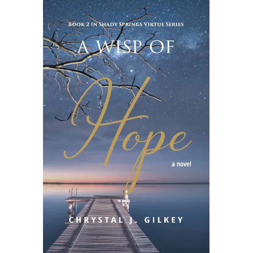 A Wisp of Hope: Book 2 in Shady Springs Virtue Series
