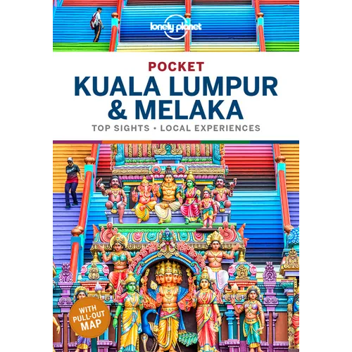 Lonely Planet Pocket Kuala Lumpur & Melaka: Discover Twice the Region in Half the Time Top Sights Maps & Walking Tours Covers Petronas Towers, Merdeka