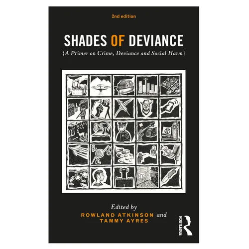 Shades of Deviance: A Primer on Crime, Deviance and Social Harm