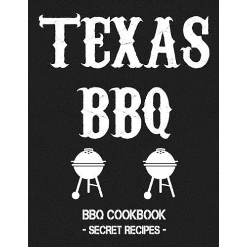 Texas BBQ: BBQ Cookbook - Secret Recipes for Men Grey