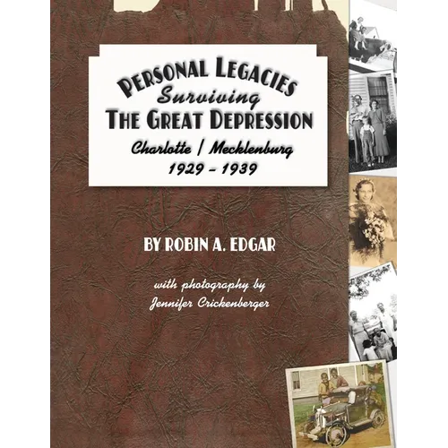 Personal Legacies: Surviving the Great Depression