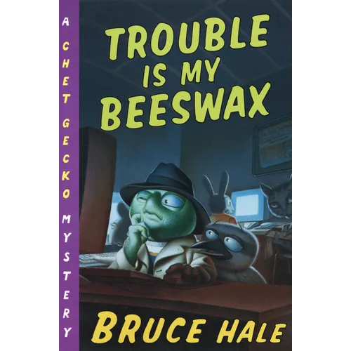 Trouble Is My Beeswax