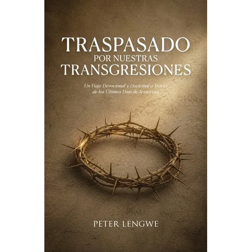 Traspasado por Nuestras Transgresiones