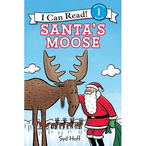 Santa's Moose: A Christmas Holiday Book for Kids