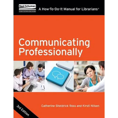 Communicating Professionally: A How-To-Do-It Manual for Librarians