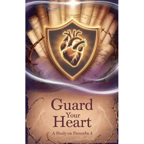 Guard Your Heart