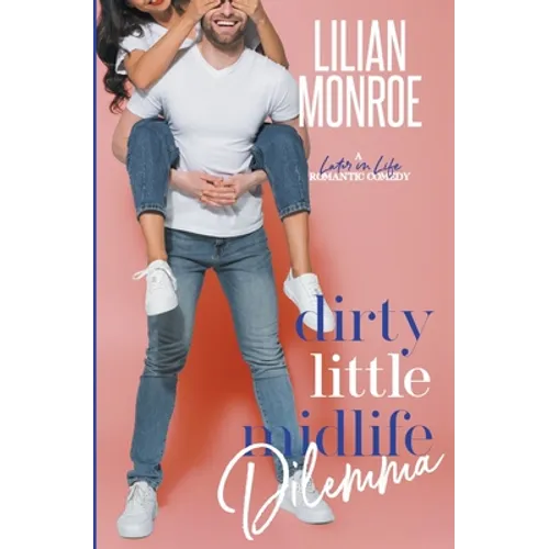 Dirty Little Midlife Dilemma