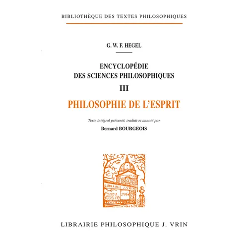 Encyclopedie Des Sciences Philosophiques: III La Philosophie de l'Esprit
